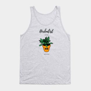 Herbalist - I give sage advice! Tank Top